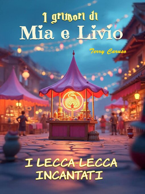 Title details for I Lecca-lecca Incantati by Terry Caruso - Available